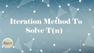 Iteration Method To Solve Tn [upl. by Euqina]