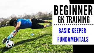 Beginner Goalkeeper Training Basic Fundamentals GK Session [upl. by Innad]