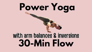 30Min Power Yoga with Arm Balance amp Inversions [upl. by Nnaael243]