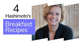 Hashimotos Diet Top 4 Thyroid Friendly Breakfast Recipes that Taste Good  Sara Peternell [upl. by Partan]