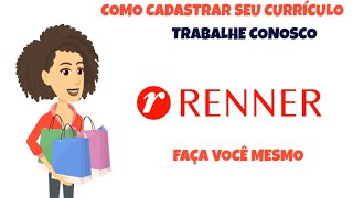 Cadastrando seu currículo no Trabalhe Conosco da RENNER [upl. by Leonard]