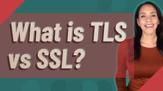 What is TLS vs SSL [upl. by Tnarb]