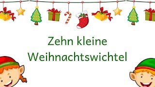 quot10 kleine Weihnachtswichtelquot [upl. by Nahgrom16]