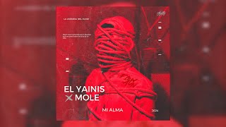 MI ALMA  EL YAINIS ❌ MOLE ❌ DAKALII PRODUCER ❌ZADBY PRODUCE Official Visualizer [upl. by Na]