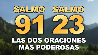 SALMO 91 Y SALMO 23  LAS DOS ORACIONES MÁS PODEROSAS DE LA BIBLIA [upl. by Odnamra761]