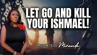 Let Go And Kill Your Ishmael  Prophetess Miranda Ministries  Nabi Healing Center [upl. by Mcspadden]