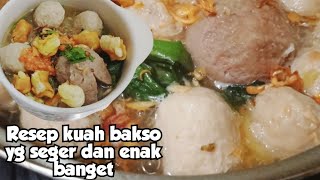 Bikin kuah bakso sendiri dirumah yang seger banget gurih nikmat jd ga perlu jajan bakso diluar😇 [upl. by Nahrut]