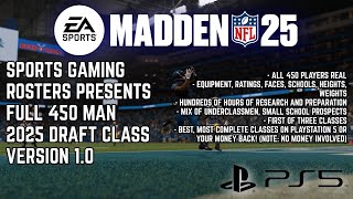 Madden NFL 25  COMPLETE 2025 Draft Class v 10 OUT NOW [upl. by Bomke987]