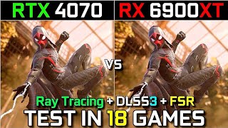 RTX 4070 vs RX 6900 XT  Test in 18 Games  1440p  2160p  With Ray Tracing  DLSS 3 amp FSR [upl. by Enellek]