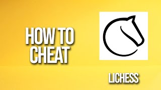 How To Cheat Lichess Tutorial [upl. by Gnart]