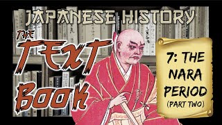 Japanese History The Nara Period Pt 2 Japanese History The Textbook [upl. by Llerrut612]