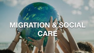 Migration amp Social Care [upl. by Lletnohs231]