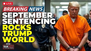 🚨LIVE NOW Trumps September Sentencing Leaked DNC Anarchy Unleashed New Health Crisis Emerges🚨 [upl. by Akinal618]