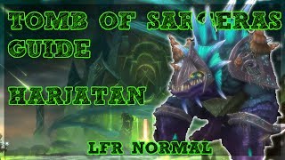 Harjatan GUIDE  TOMB OF SARGERAS LFRNORMALHEROIC [upl. by Toomay]