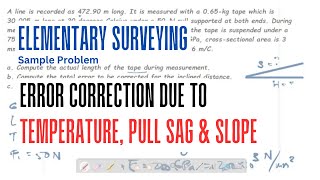 Error due to temperature pull sag slope  sample problem  elementary surveying [upl. by Byran]