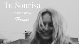 Tu sonrisa  Poema sensible [upl. by Stichter]