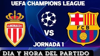 BARCELONA vs MÓNACO  FECHA Y HORA EN VARIOS PAÍSES DEL MUNDO 🌍 [upl. by Lateehs742]