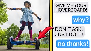 rEntitledParents  quotGIVE ME YOUR HOVERBOARDquot [upl. by Monjo]