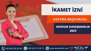 İkamet İzni Uzatma Başvurusu  2023  Modum Danışmanlık [upl. by Zelde63]