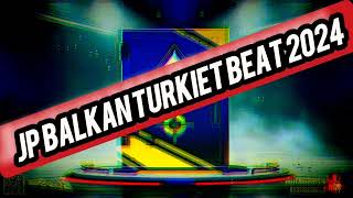 JP BALKAN TURKIET BEAT 2024 [upl. by Oel972]