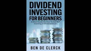 Exploring Ben De Clerck  Dividend Investing For Beginners [upl. by Mendelsohn]