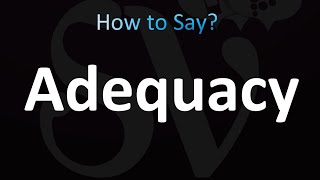 How to Pronounce Adequacy correctly [upl. by Demaria]