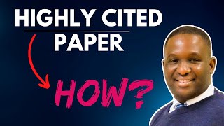 University Professor Shares Techniques for Writing Highly Cited Research Papers [upl. by Tychon]