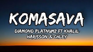 Diamond Platnumz ft Khalil Harisson amp Chley  Komasava Official Lyrics [upl. by Goodrow]