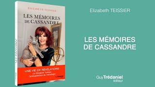 Elizabeth TEISSIER  Les mémoires de Cassandre [upl. by Dlareme51]