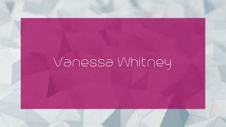 Vanessa Whitney  appearance [upl. by Onitnas]