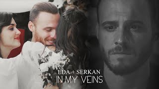 Eda amp Serkan Kiraz ♡ In My Veins 1x48 [upl. by Delanty842]