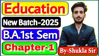 Education chapter1 for ba 1st semester  भारतीय ज्ञान परंपरा  new batch202526  शिक्षाशास्त्र [upl. by Namwob]