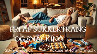 Fri af sukker og snacking  Hypnose session [upl. by Nayr899]