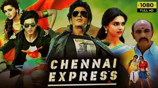 Chennai Express Full Movie HD Shah Rukh Khan  Deepika Padukone  Nikitin Dheer  Sathyaraj  Fact [upl. by Gerstein311]