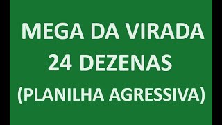 MEGA DA VIRADA com 24 dezenas PLANILHA AGRESSIVA😱😱😱 [upl. by Rosy46]