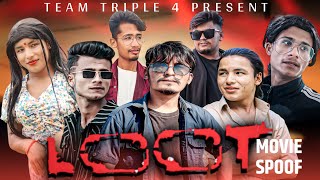 Nepali Movie Loot SpoofTeamtriple444 [upl. by Lonne]