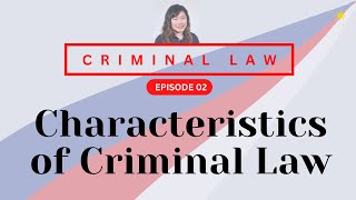 CRIMINAL LAW REVIEW RPCB1 02 Characteristics of Criminal Law [upl. by Alyhc]