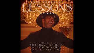 Eric Roberson and Anthony Hamilton RaheemDeVaughn Kevin Ross  Lessons Remix [upl. by Ahsea]