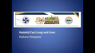 Kishore Panjwani  Hydatid Cyst Lung and Liver [upl. by Barbaraanne]