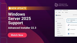 Advanced Installer 223 Windows Server 2025 Support [upl. by Yssenhguahs]