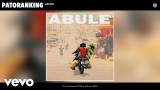 Patoranking  Abule Audio [upl. by Steck362]