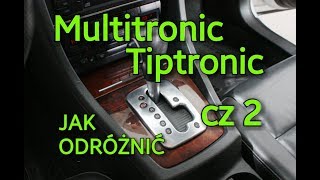 SKRZYNIE AUTOMATYCZNE TIPTRONIC MULTITRONIC JAK SPRAWDZIĆ ROZRÓŻNIĆ  Cz 2PLENG [upl. by Mobley221]