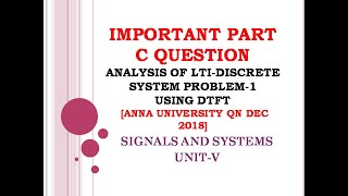 515 Analysis of lTI DT system using DTFT  signals and system Solved problem 1  Part C Dec 2018 [upl. by Lot]