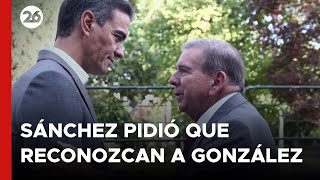 ESPAÑA  SÁNCHEZ pidió que reconozcan a GONZÁLEZ URRUTIA como PRESIDENTE electo de VENEZUELA [upl. by Eemaj]