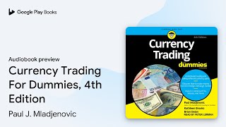 Currency Trading For Dummies 4th Edition by Paul Mladjenovic · Audiobook preview [upl. by Peace]