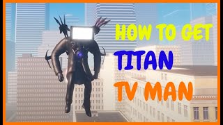 How to get TITAN TV MAN Morph in SKIBIVERSE Roblox [upl. by Hallam]