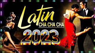 Sweet Latin Dance Cha Cha Cha Music 2023 Playlist  Old Latin Cha Cha Cha Songs Of All Time [upl. by Adnohsar996]