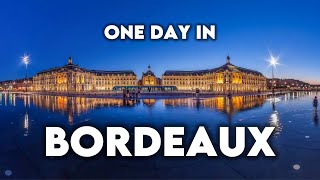 One day in Bordeaux  The most beautiful city in France [upl. by Maltz]