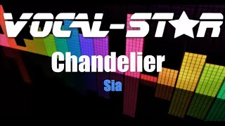 Sia  Chandelier Karaoke Version with Lyrics HD VocalStar Karaoke [upl. by Silverman860]