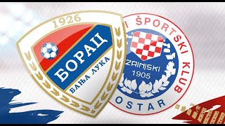 FK Borac Banja Luka  Zrinjski UZIVO [upl. by Constantina]